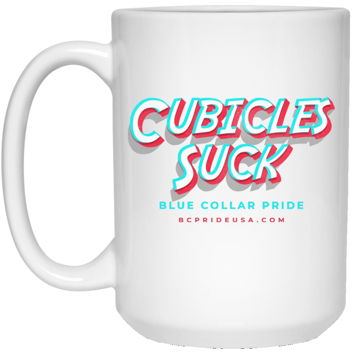 Cubicles Suck BCP White Mug