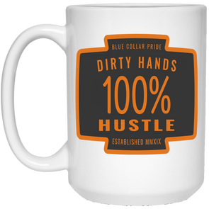 Dirty Hands 100 Percent Hustle Service White Mug