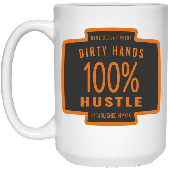 Dirty Hands 100 Percent Hustle Service White Mug