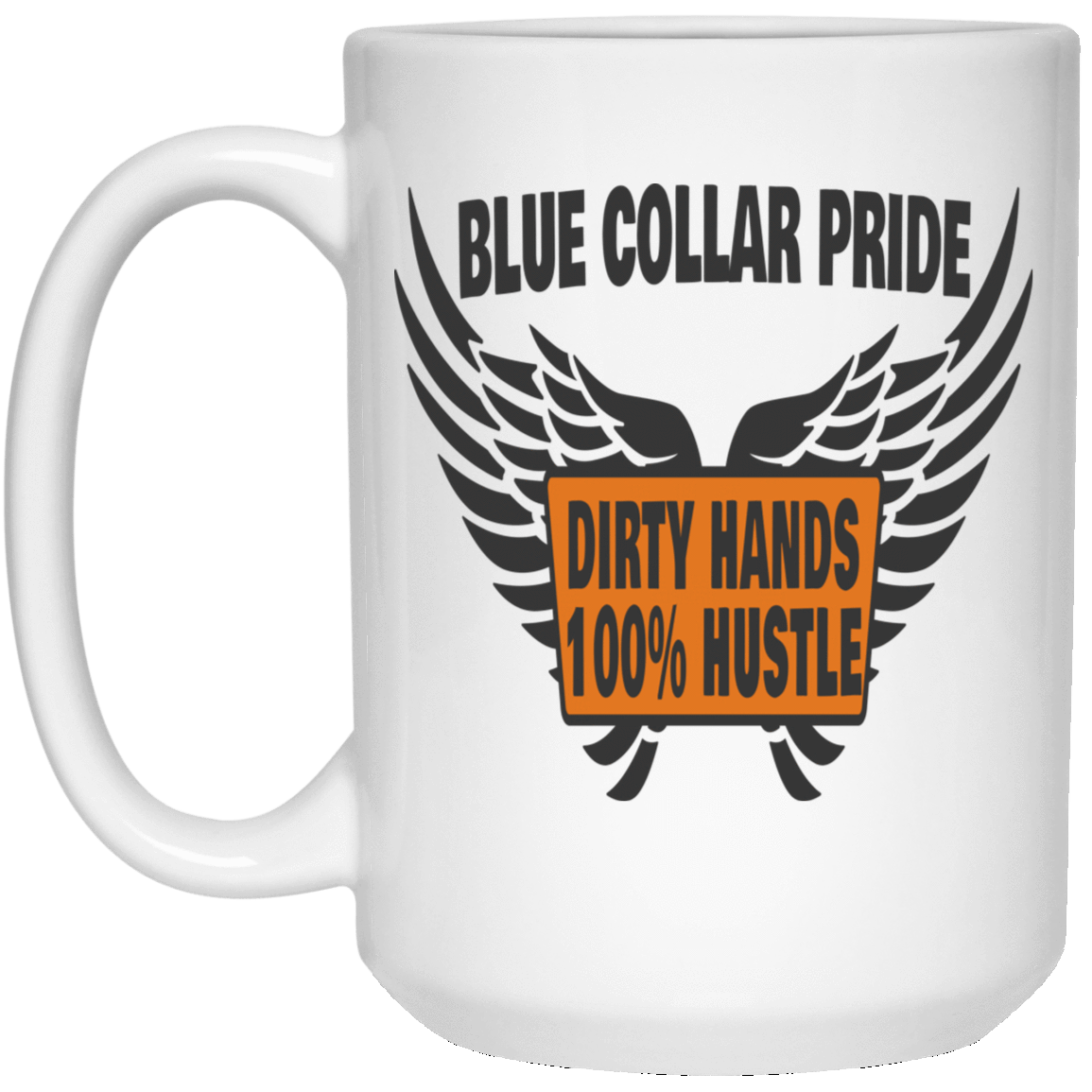 Dirty Hands 100 Percent Hustle Wings White Mug