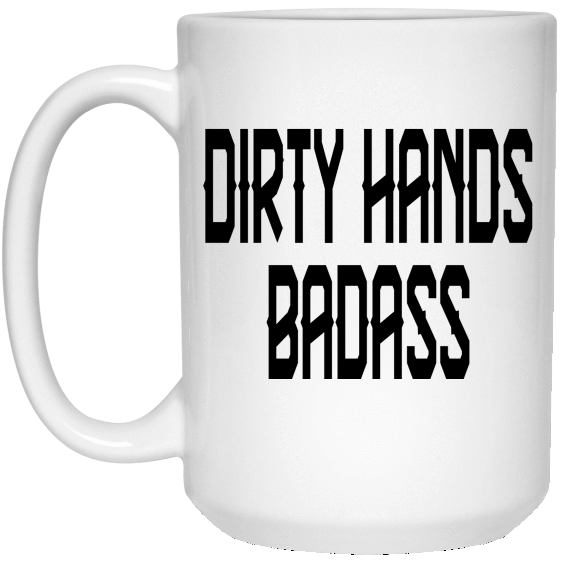 Dirty Hands BA White Mug