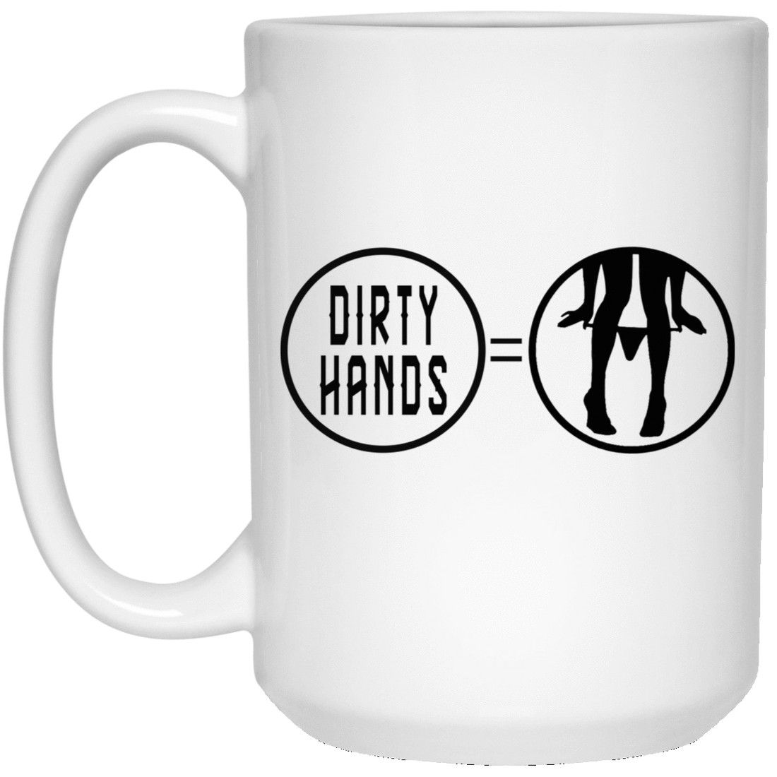 Dirty Hands Panty Dropper White Mug