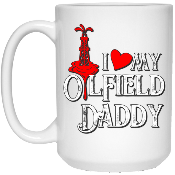 I Love My Oilfield Daddy White Mug -R