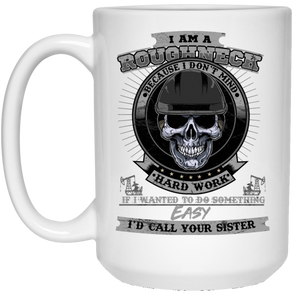 Roughneck Hard Work White Mug