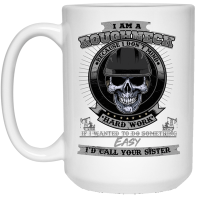 Roughneck Hard Work White Mug