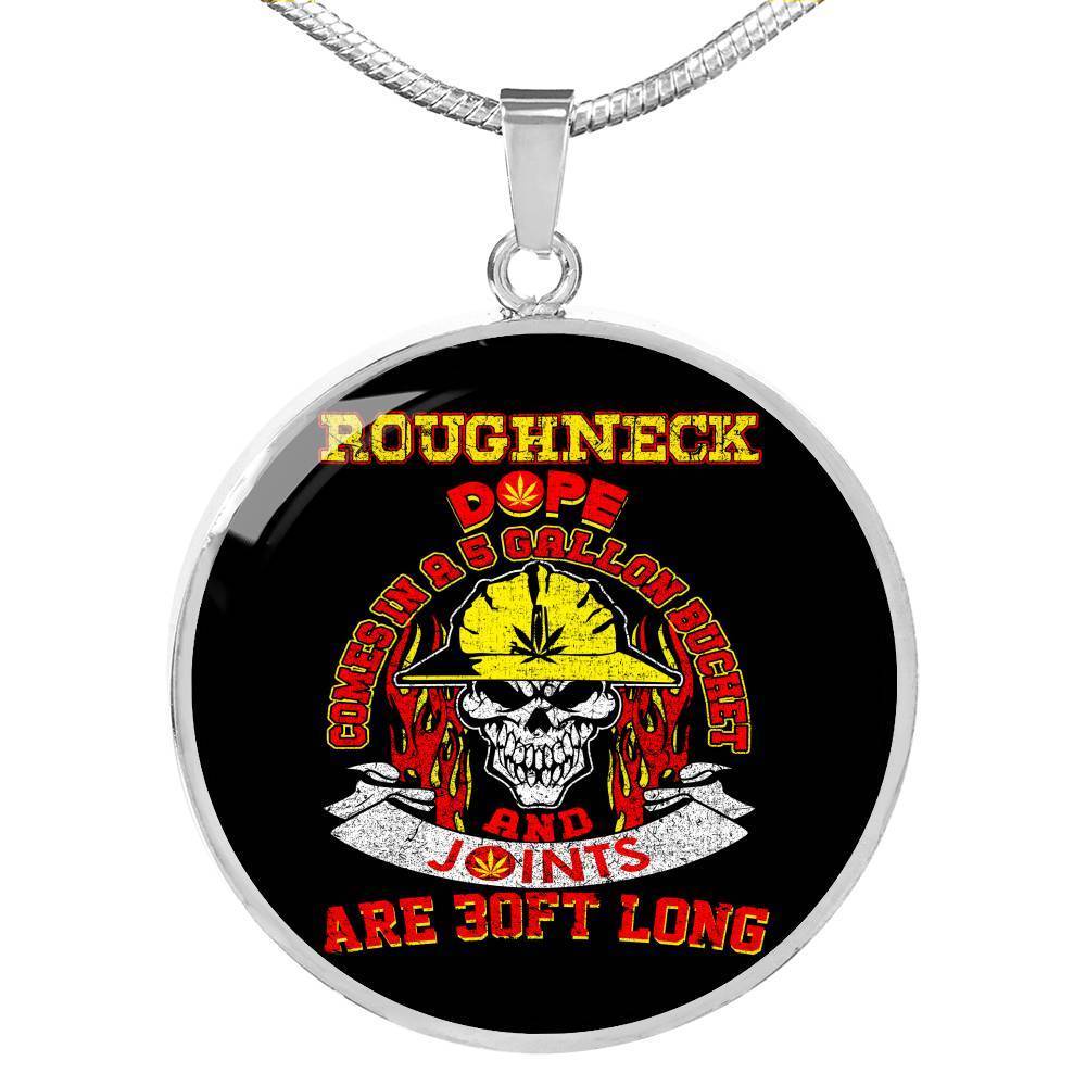 Dope Roughneck