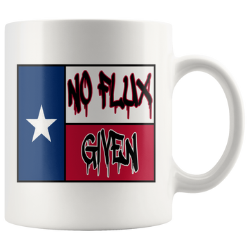 No Flux Given Mug