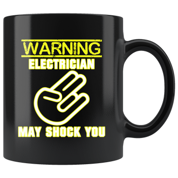 Electrician May Shock You Mug
