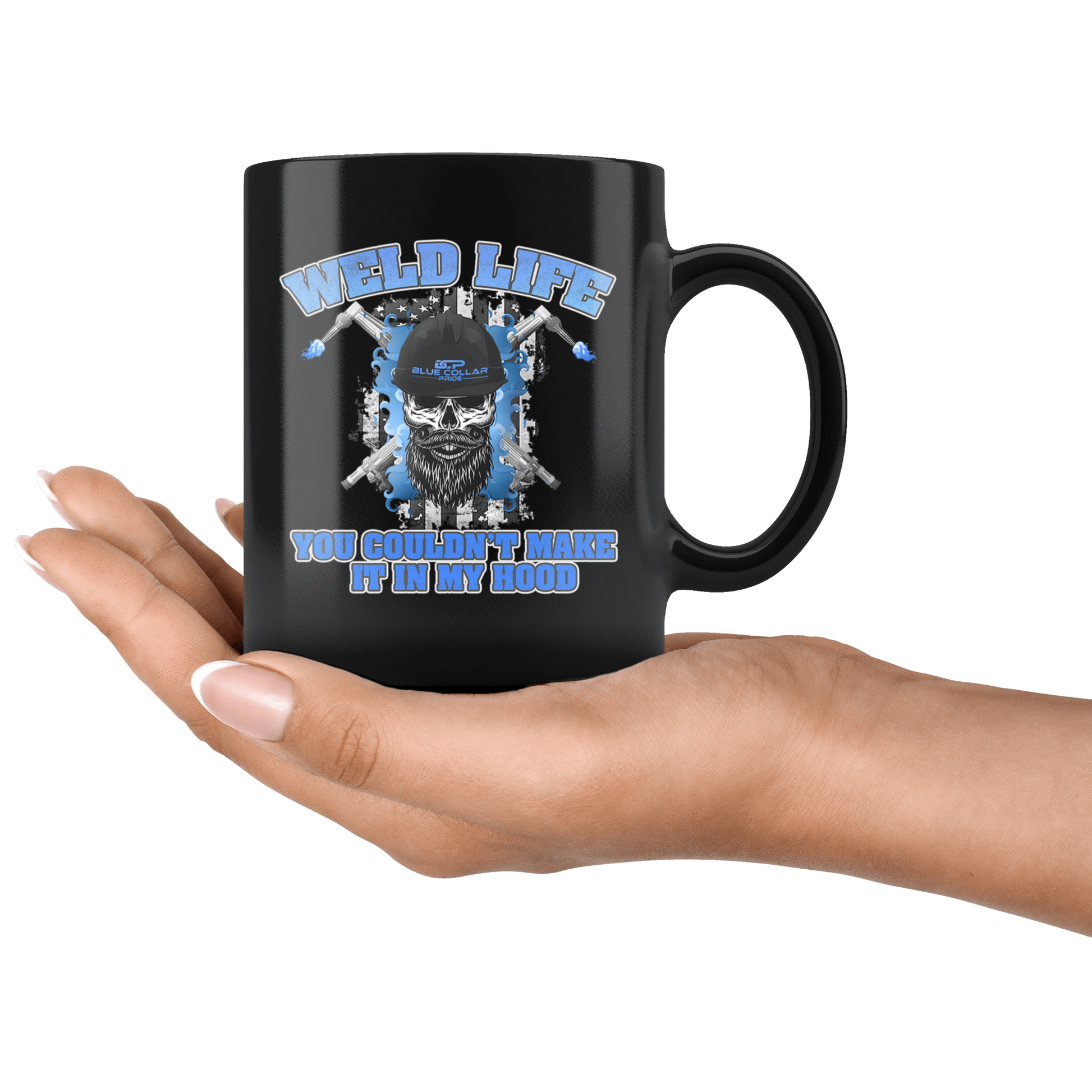 Weld Life - You Couldn't Hang In My Hood Mug