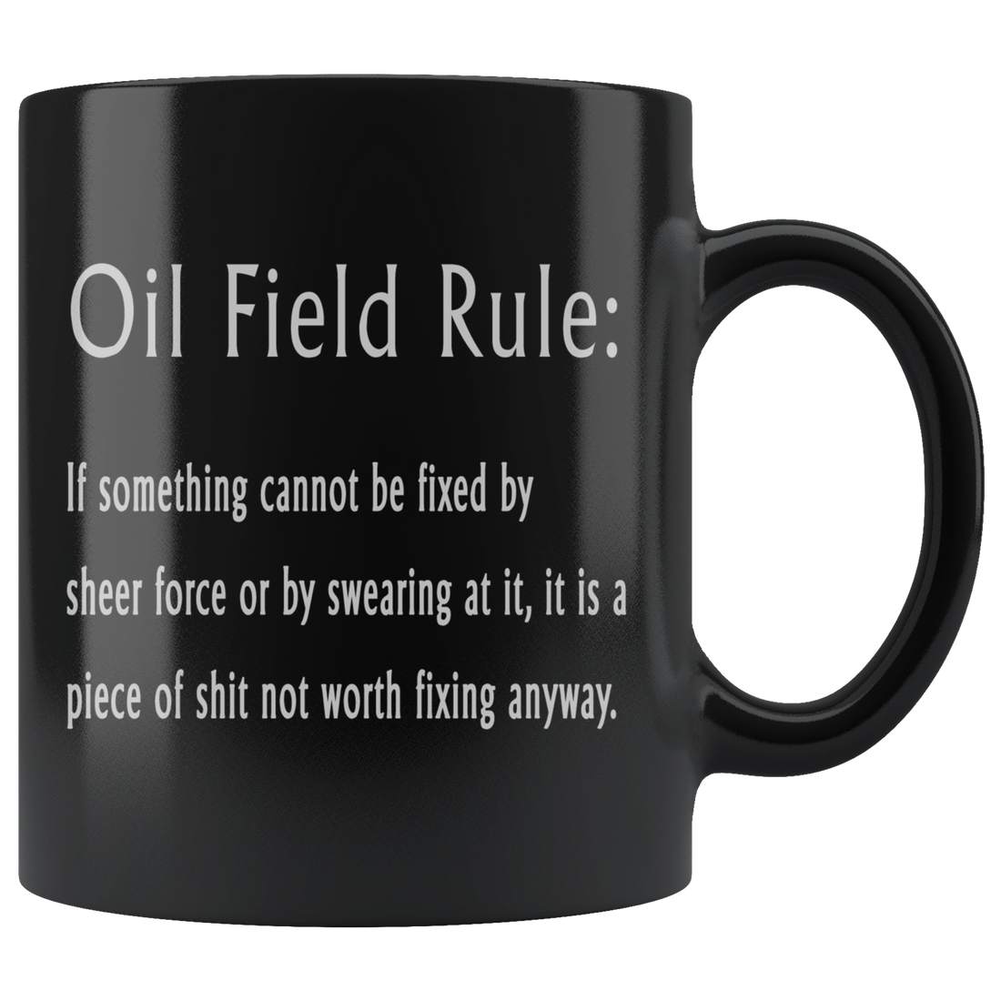 Oil Field Rule - Coffee Mug