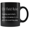 Oil Field Rule - Coffee Mug