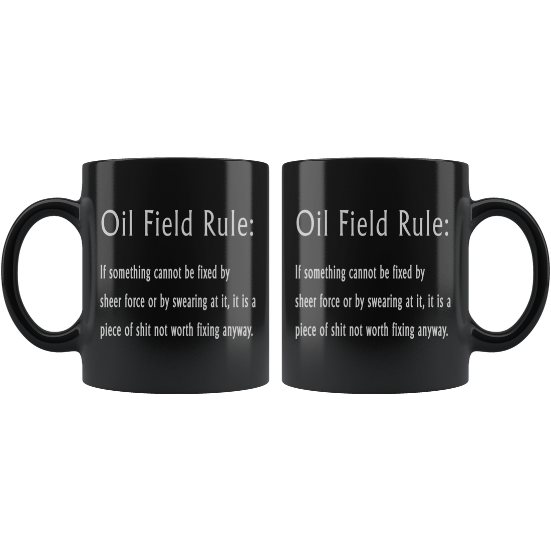 Oil Field Rule - Coffee Mug