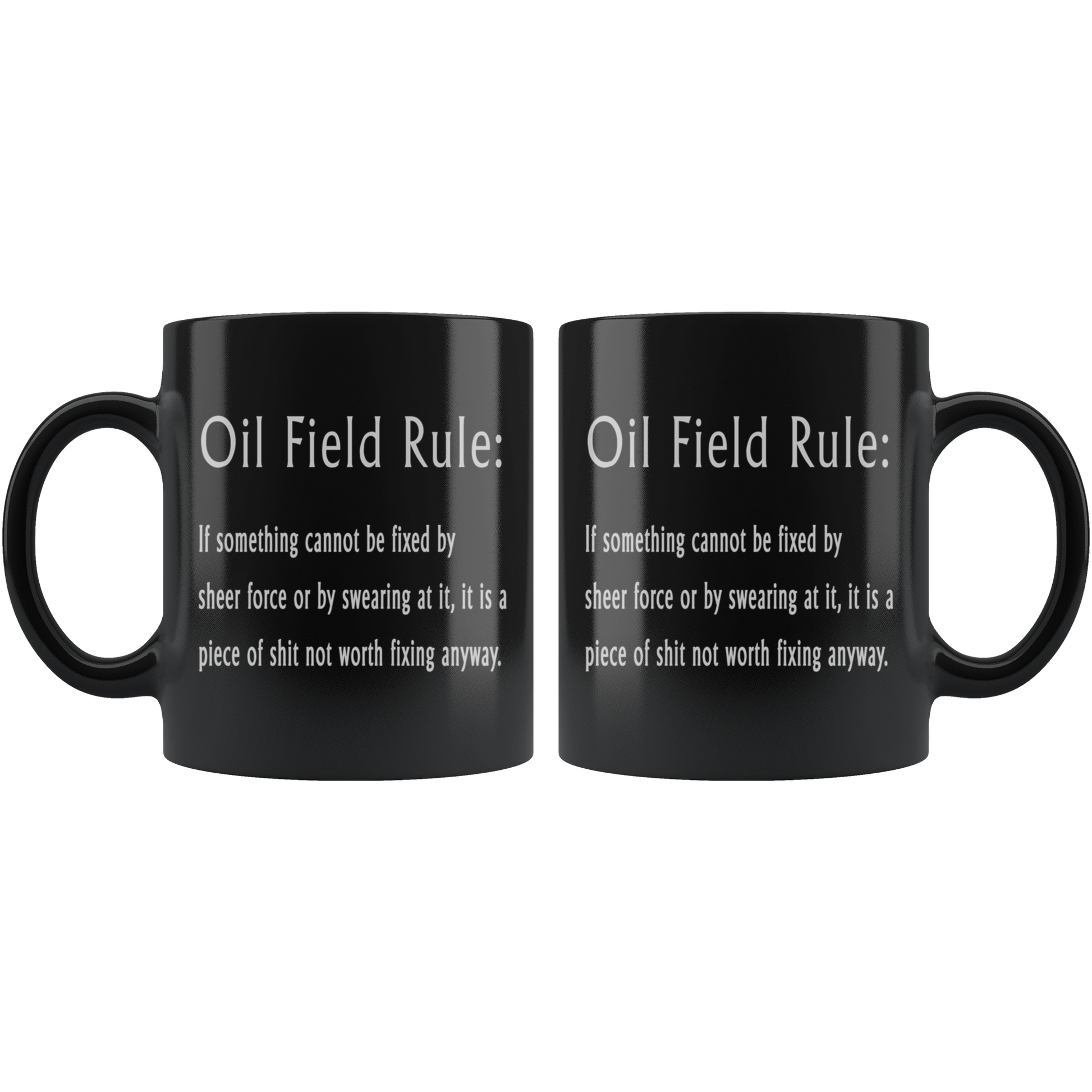 Oil Field Rule - Coffee Mug