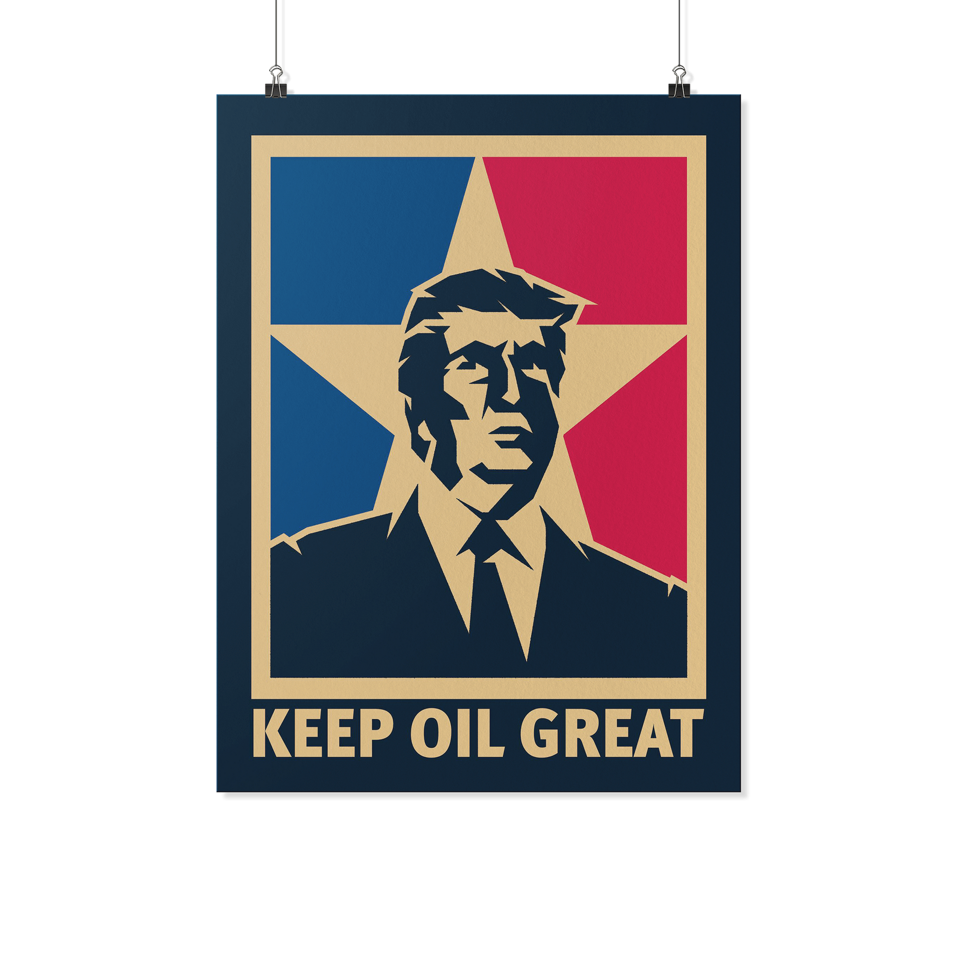 Trump - Keep Oil Great Poster