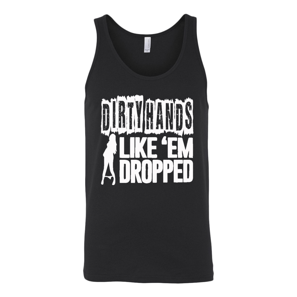 Dirty Hands Like Em Dropped