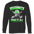 Roughneck Frac It All