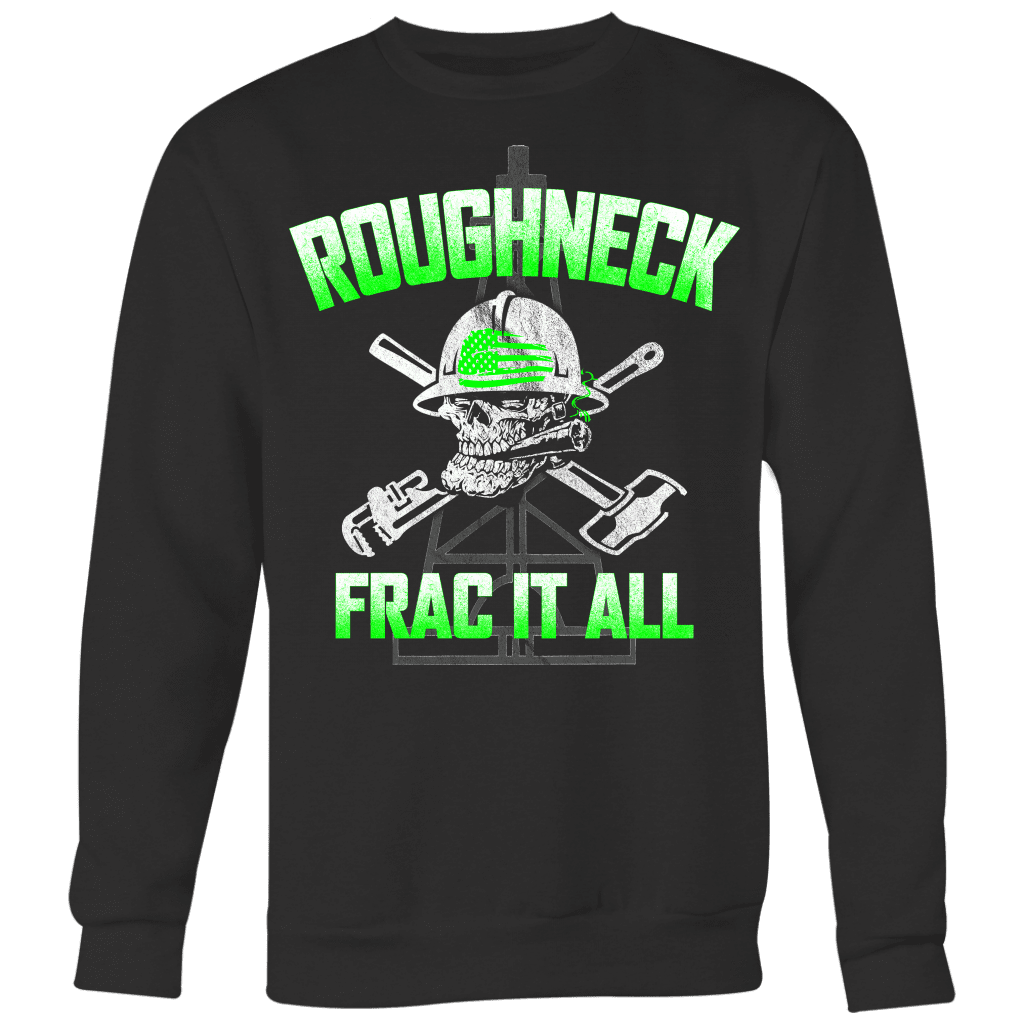 Roughneck Frac It All