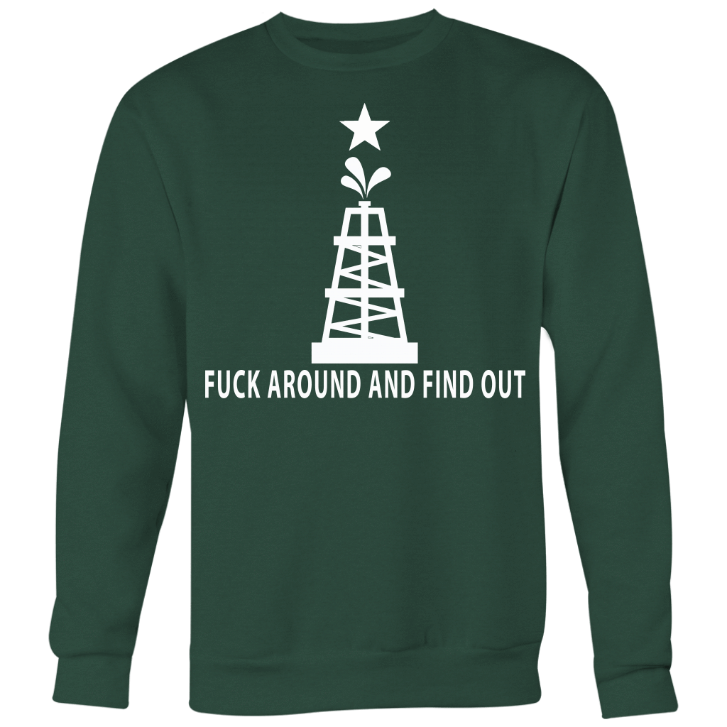 Fuck Around and Find Out Oil Rig