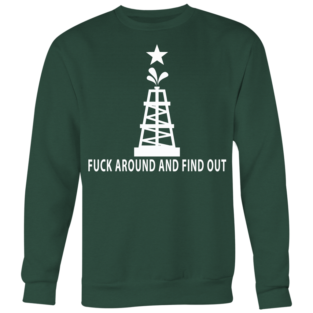 Fuck Around and Find Out Oil Rig – Blue Collar Pride
