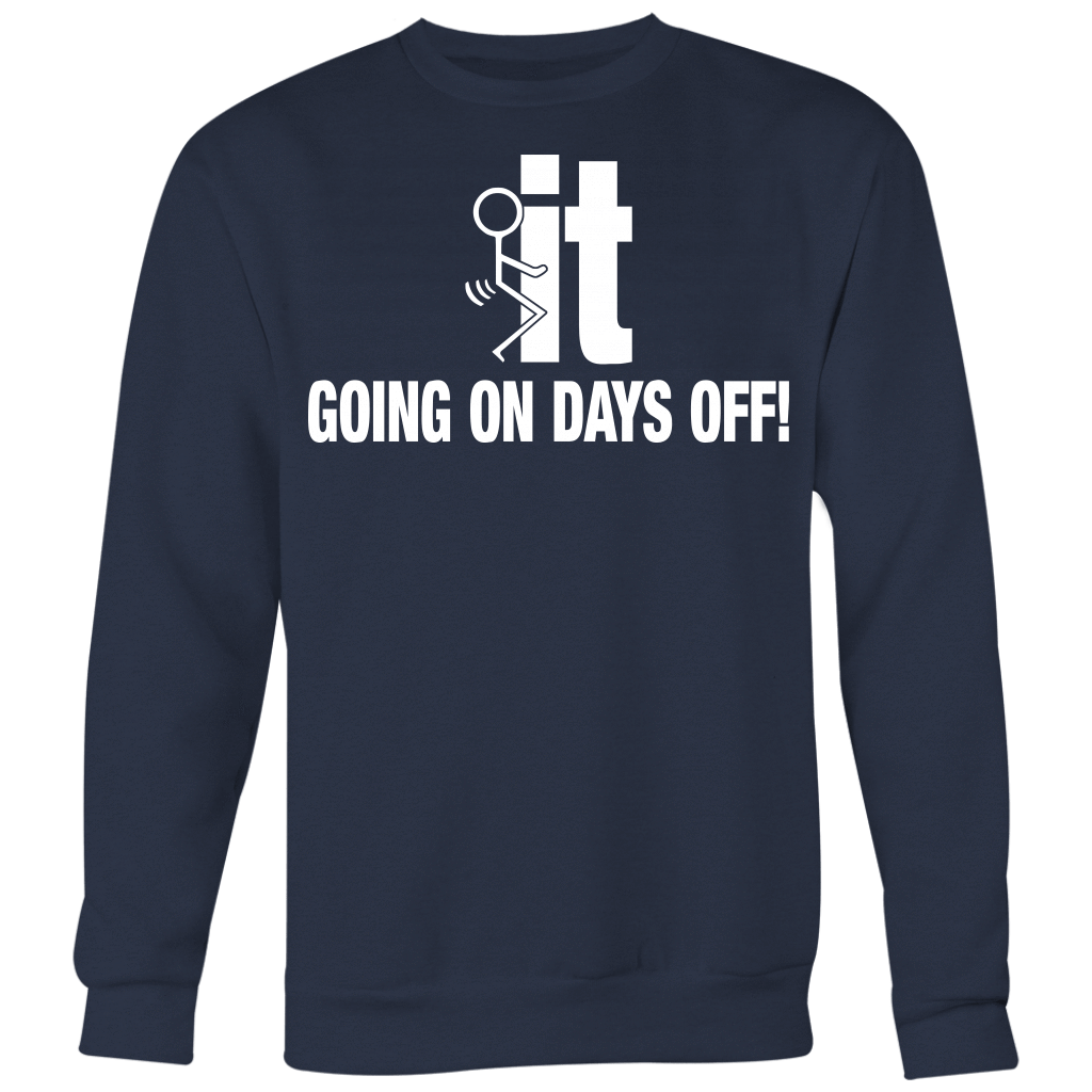 F It Going On Days Off