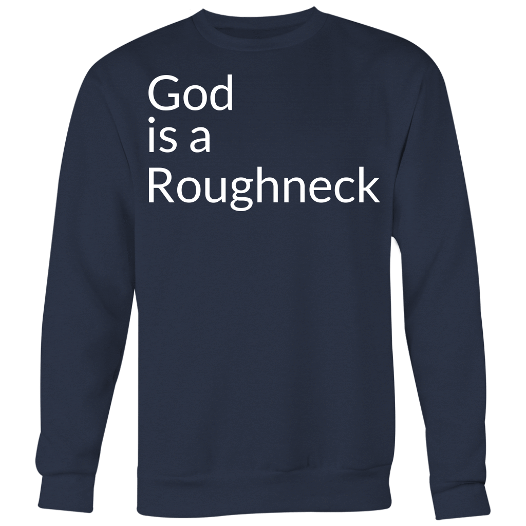 God Is A Roughneck