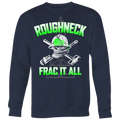 Roughneck Frac It All