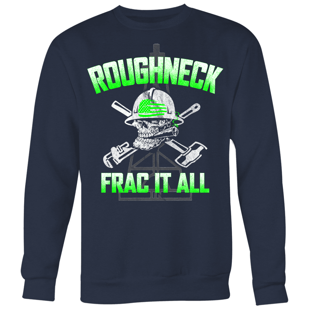 Roughneck Frac It All