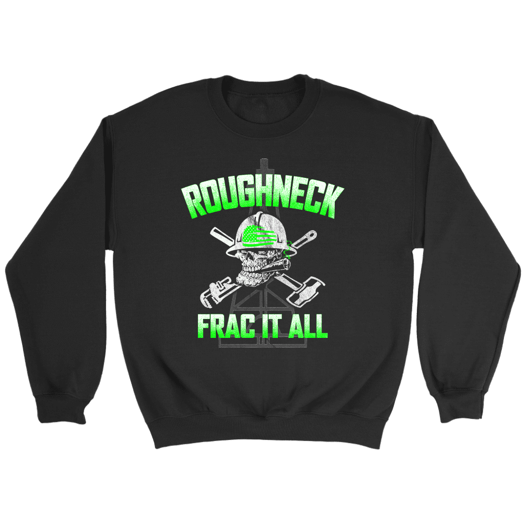 Roughneck Frac It All