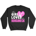 This Girl Loves Her Roughneck