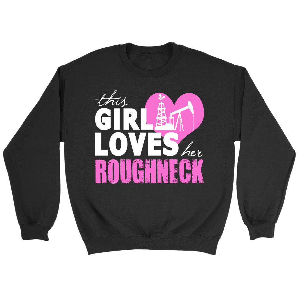 This Girl Loves Her Roughneck