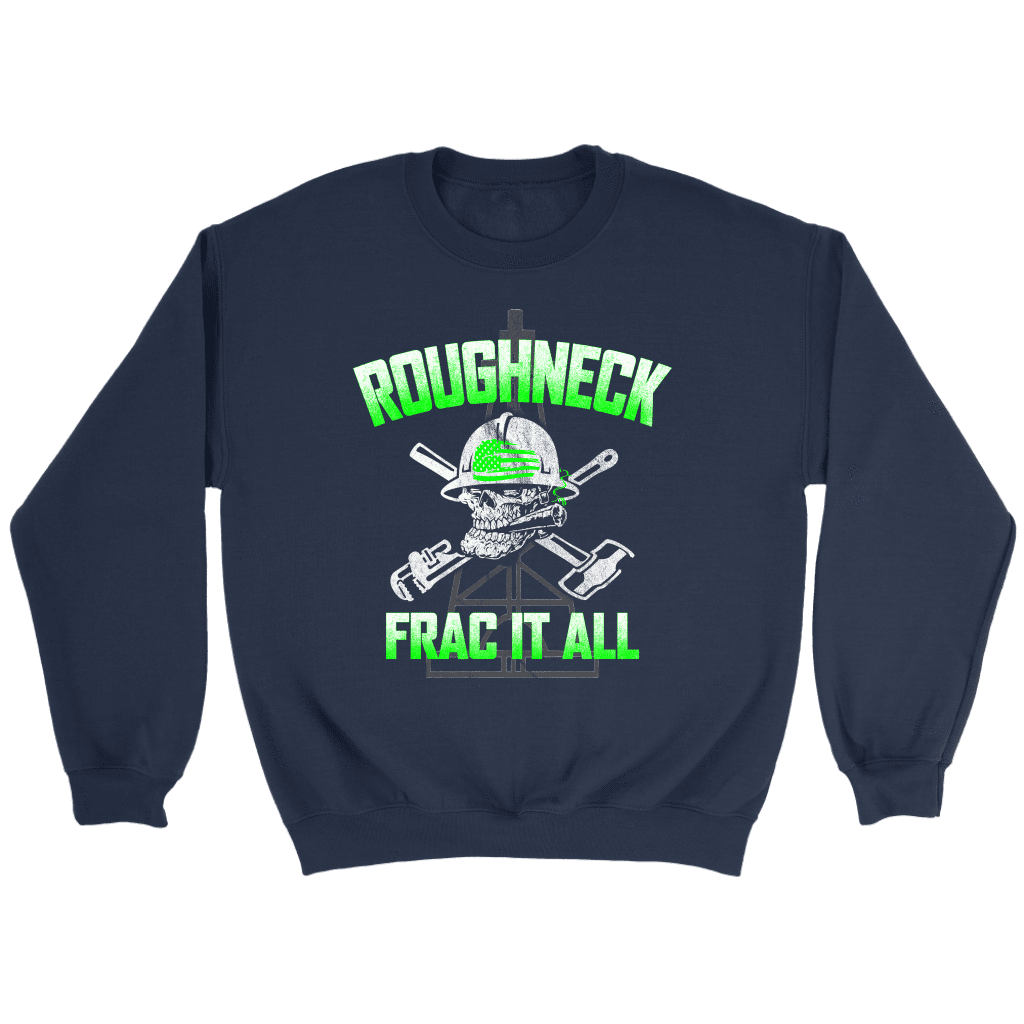 Roughneck Frac It All