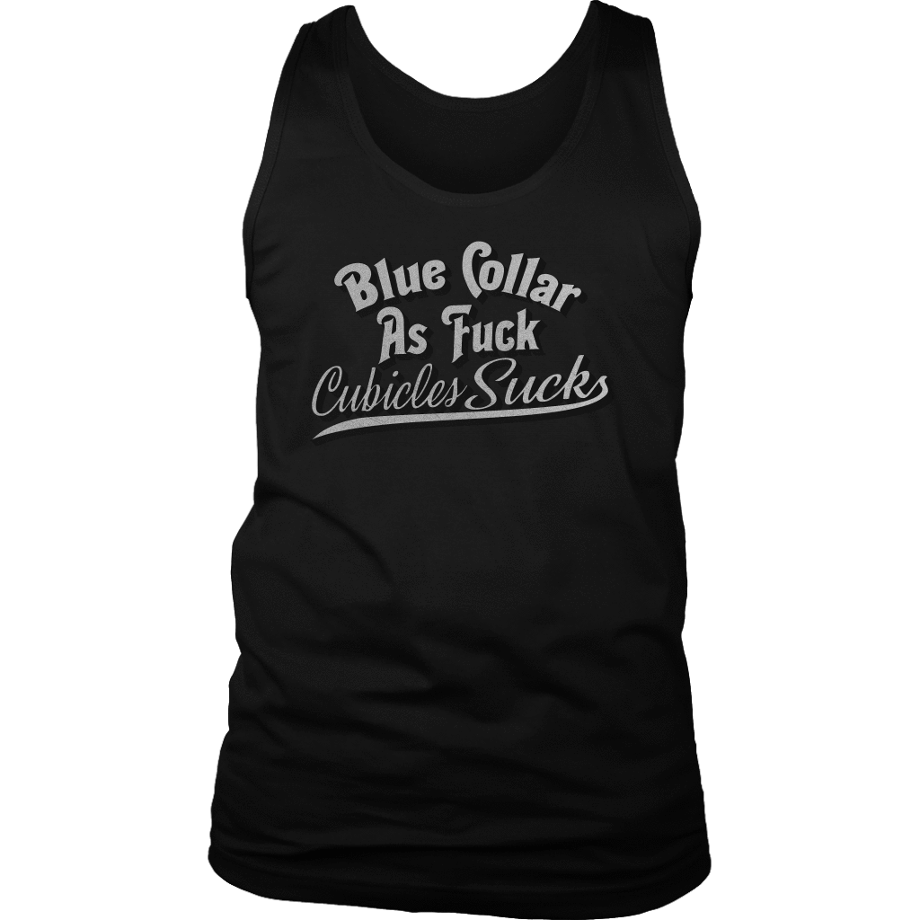 Blue Collar AF Cubicles Suck