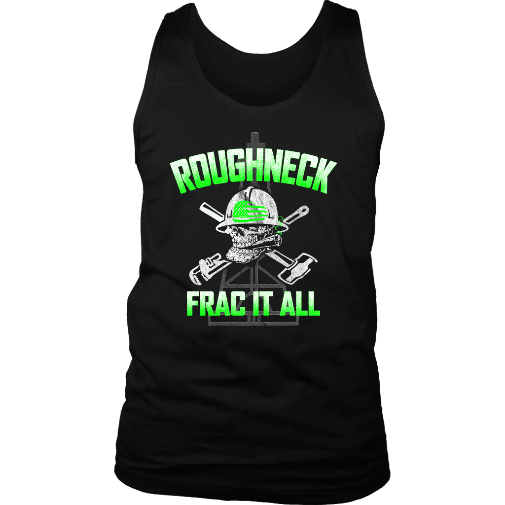 Roughneck Frac It All