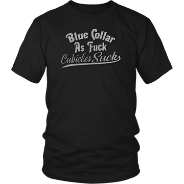 Blue Collar AF Cubicles Suck