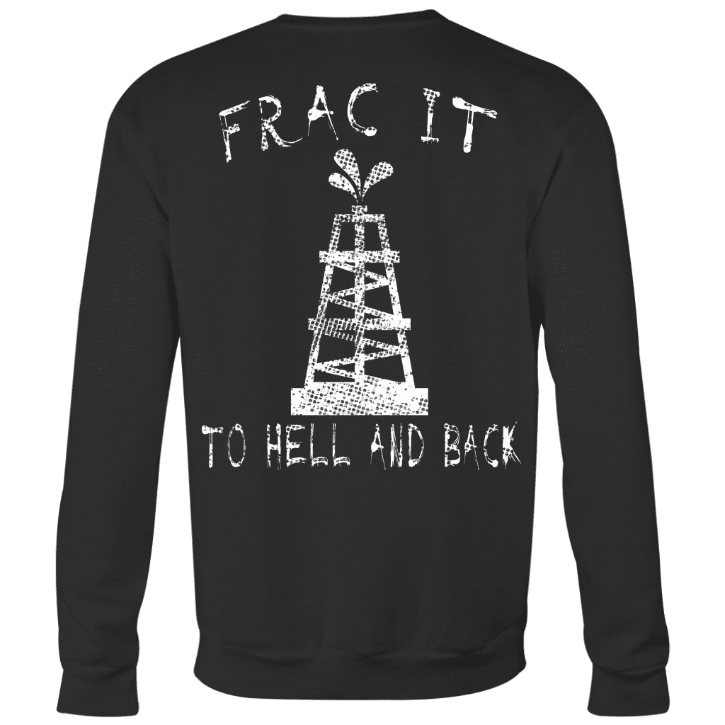 Frac It To Hell &amp; Back (Front and Back)