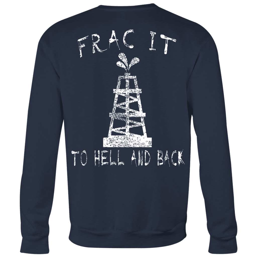 Frac It To Hell &amp; Back (Front and Back)