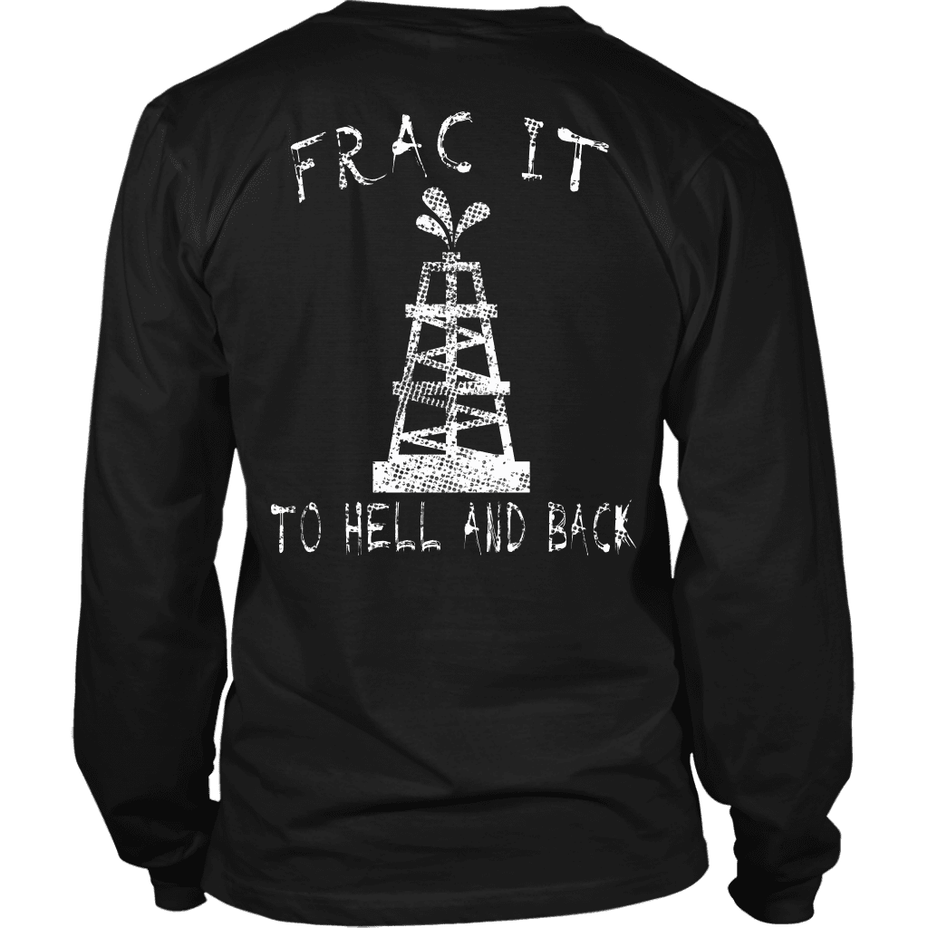 Frac It To Hell &amp; Back (Front and Back)