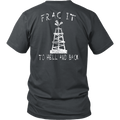 Frac It To Hell & Back (Front and Back)