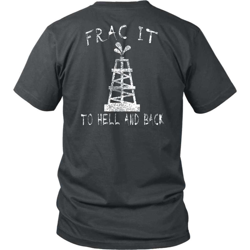 Frac It To Hell &amp; Back (Front and Back)