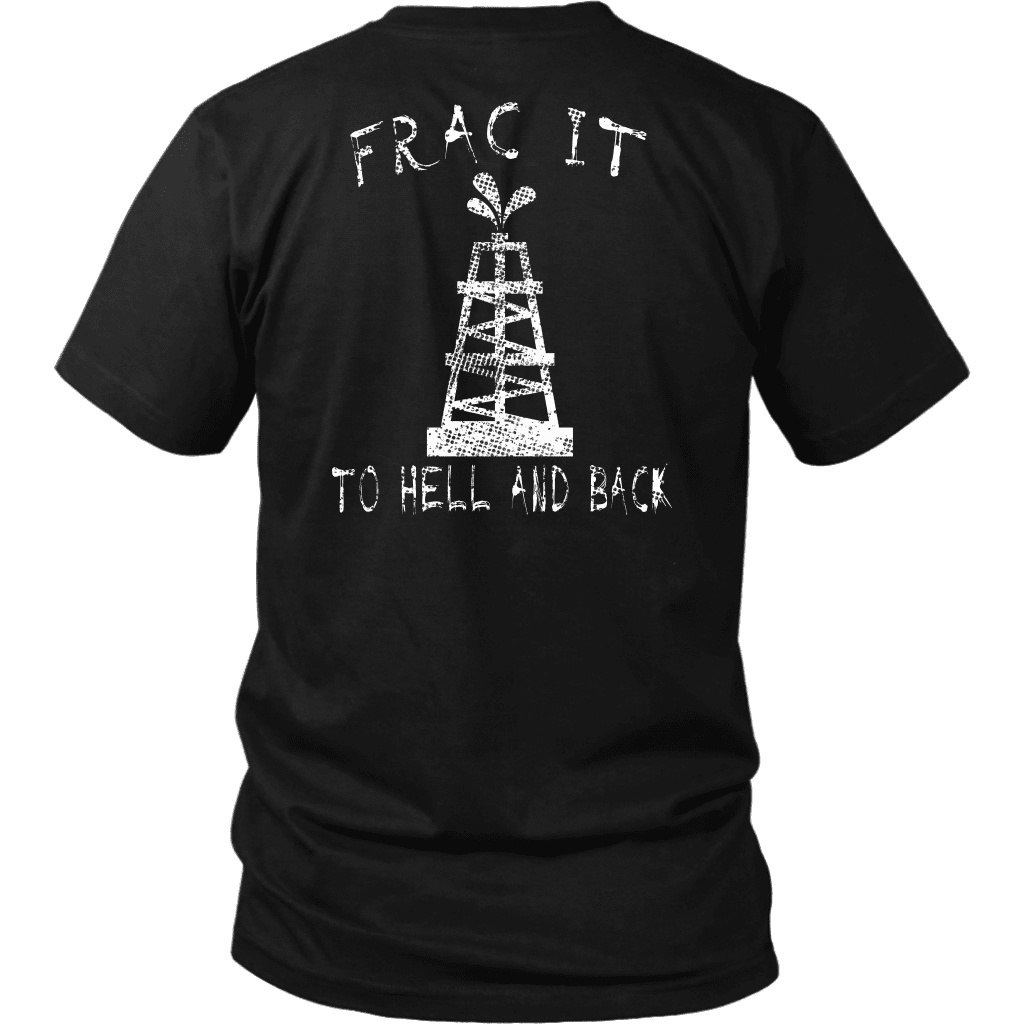 Frac It To Hell &amp; Back (Front and Back)