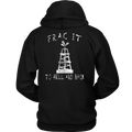 Frac It To Hell & Back (Front and Back)