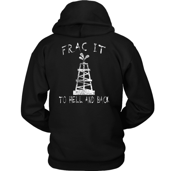 Frac It To Hell &amp; Back (Front and Back)