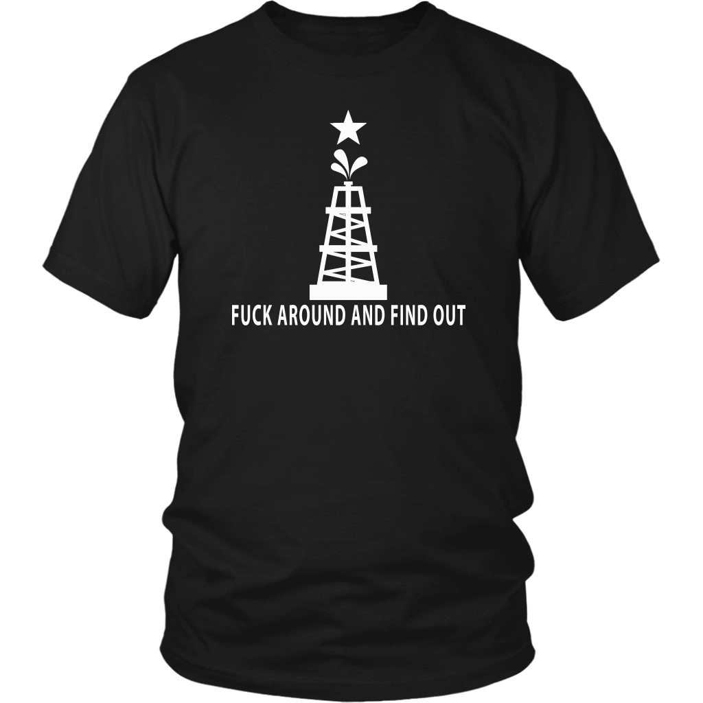 Fuck Around and Find Out Oil Rig