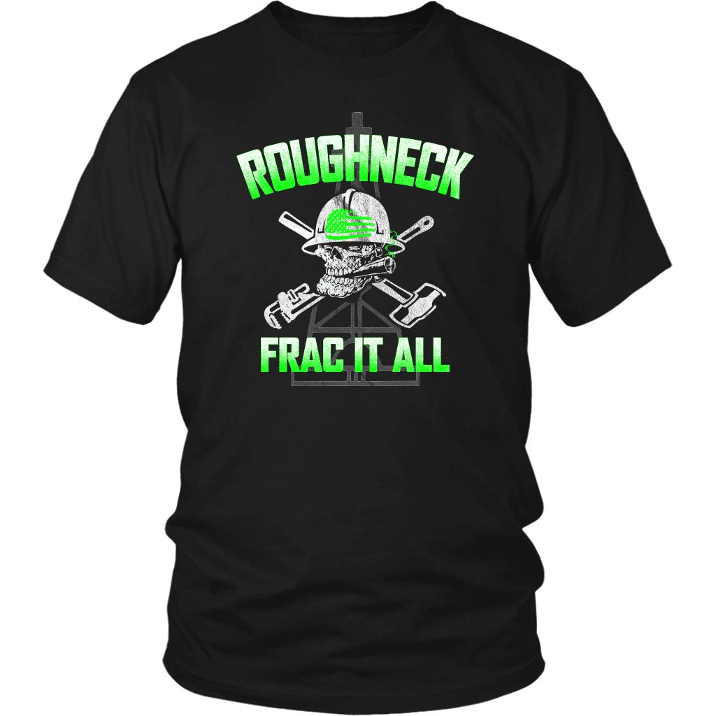 Roughneck Frac It All
