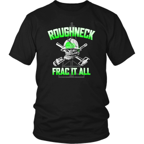 Roughneck Frac It All