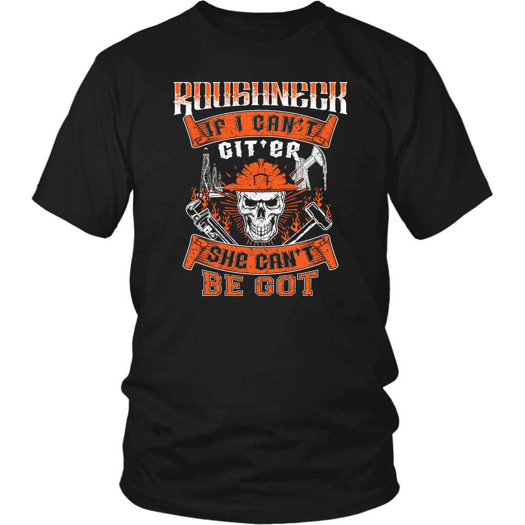 Roughneck If I Can't Git'er