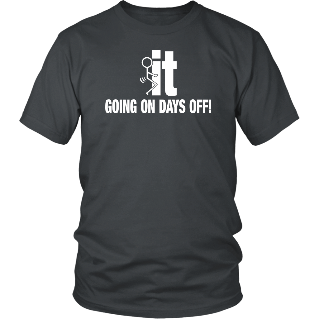 F It Going On Days Off