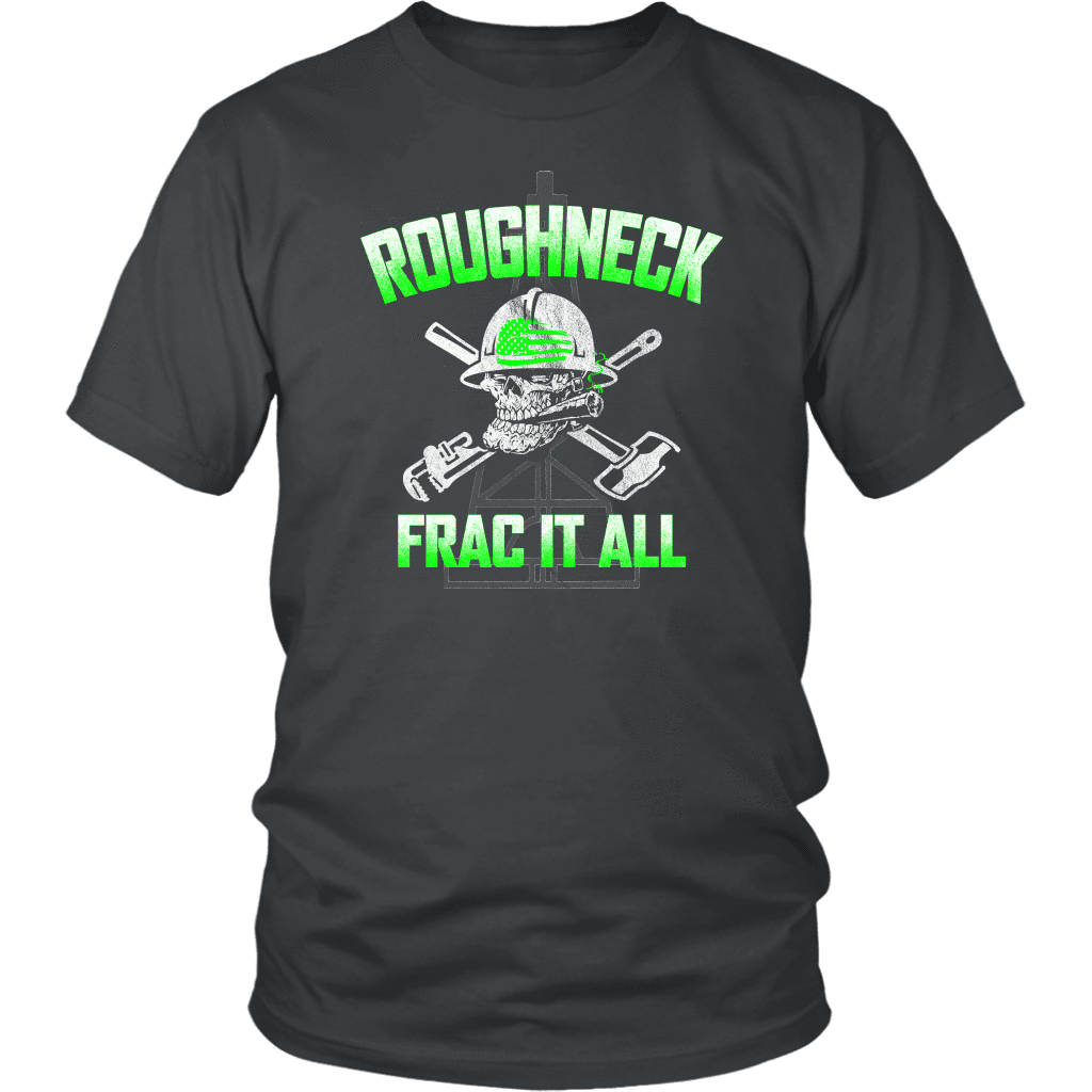 Roughneck Frac It All