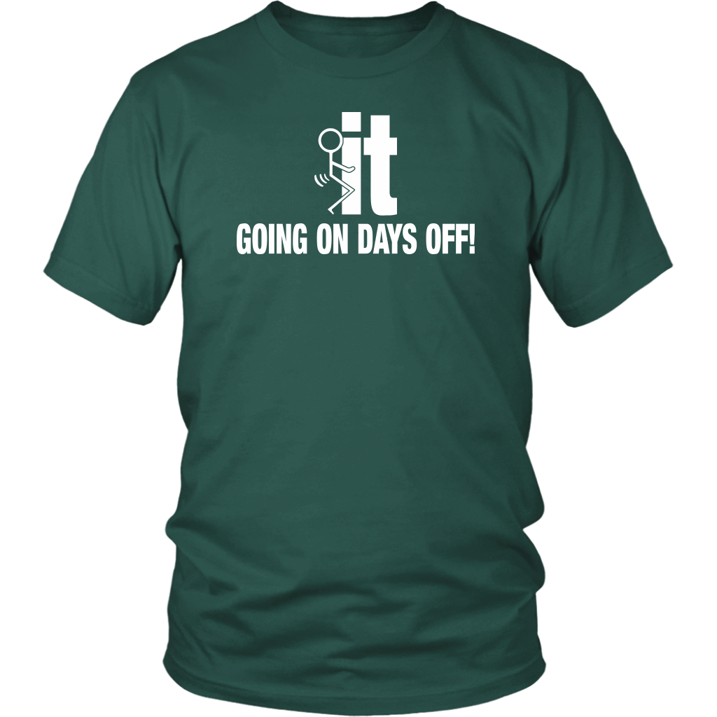 F It Going On Days Off