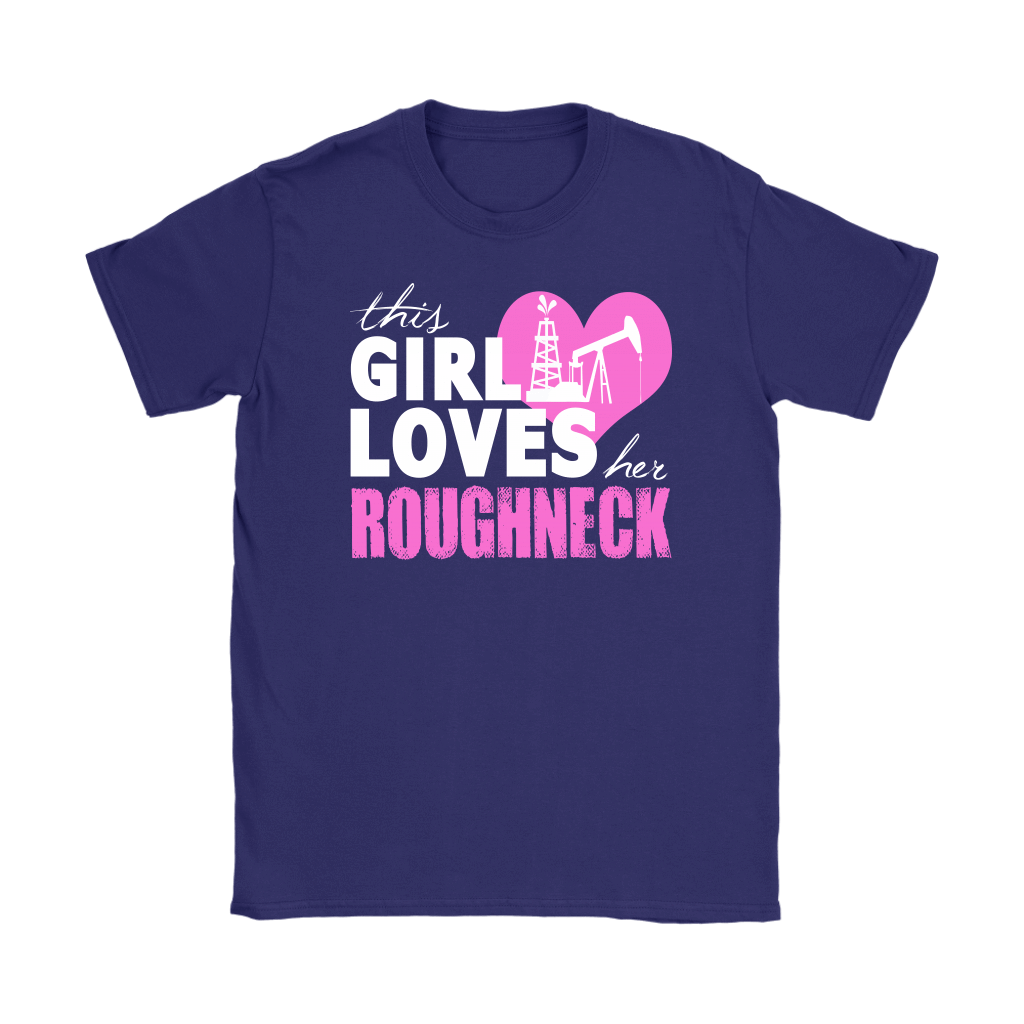 This Girl Loves Her Roughneck